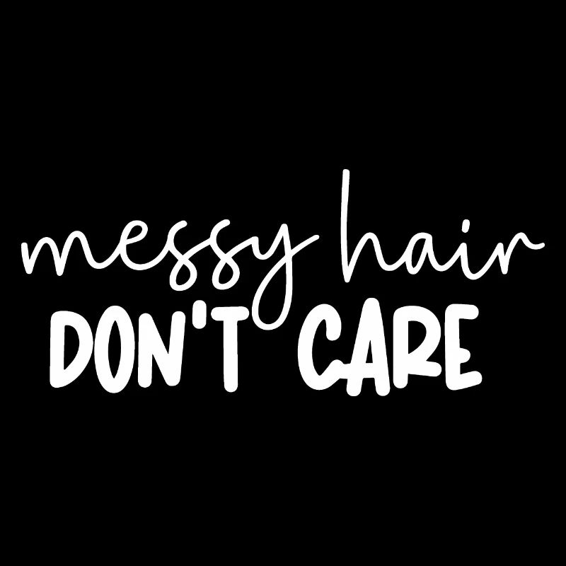Les cheveux en désordre ne s’en ™soucient pas