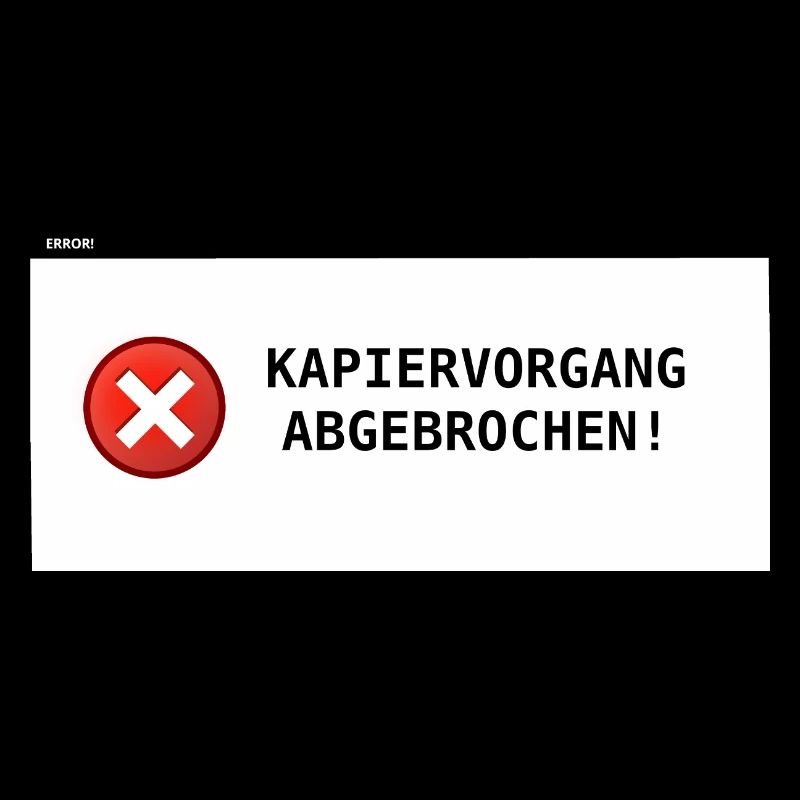 Kapiervorgang abgebrochen