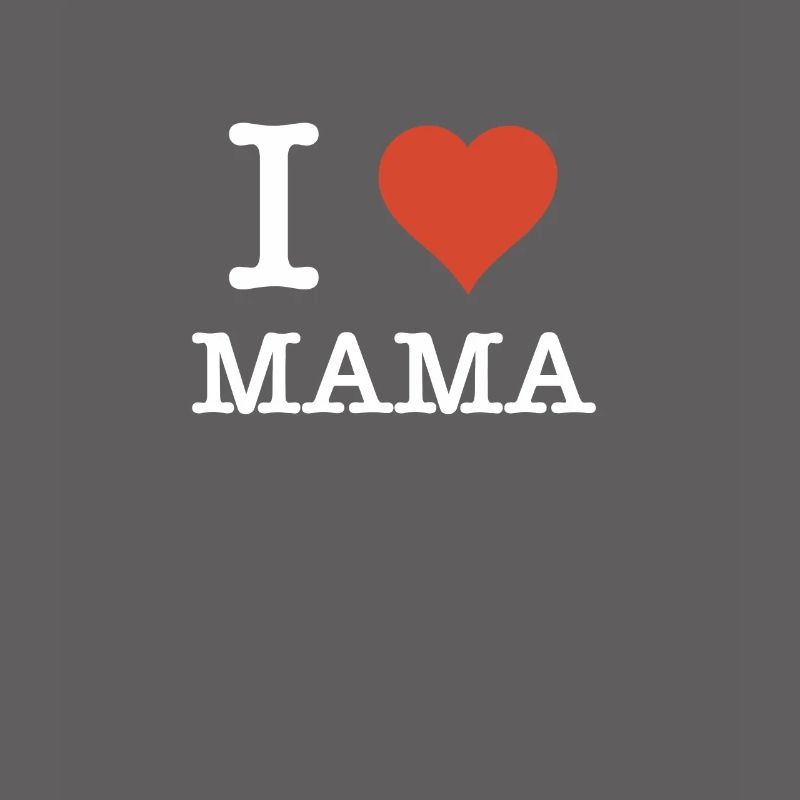 I Love Mama Mutter Muttertagsgeschenk