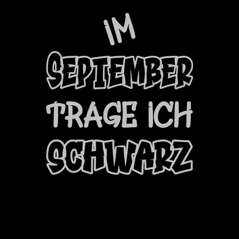 Im September trage ich schwarz Farbe schwarz
