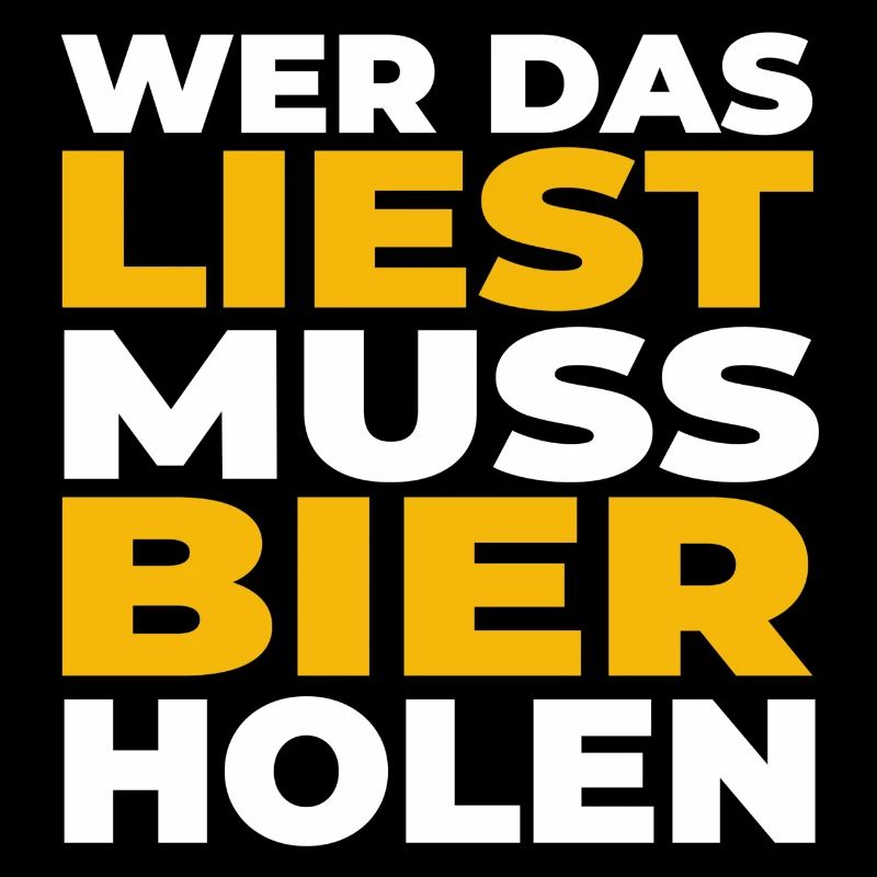 Wer das liest muss Bier holen