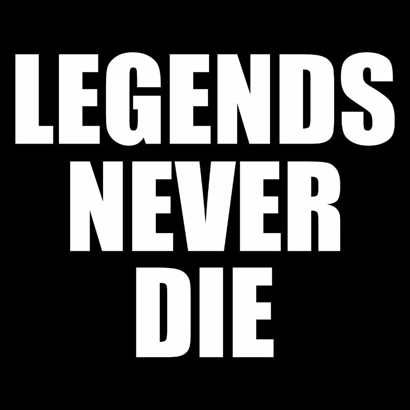 Legends never die