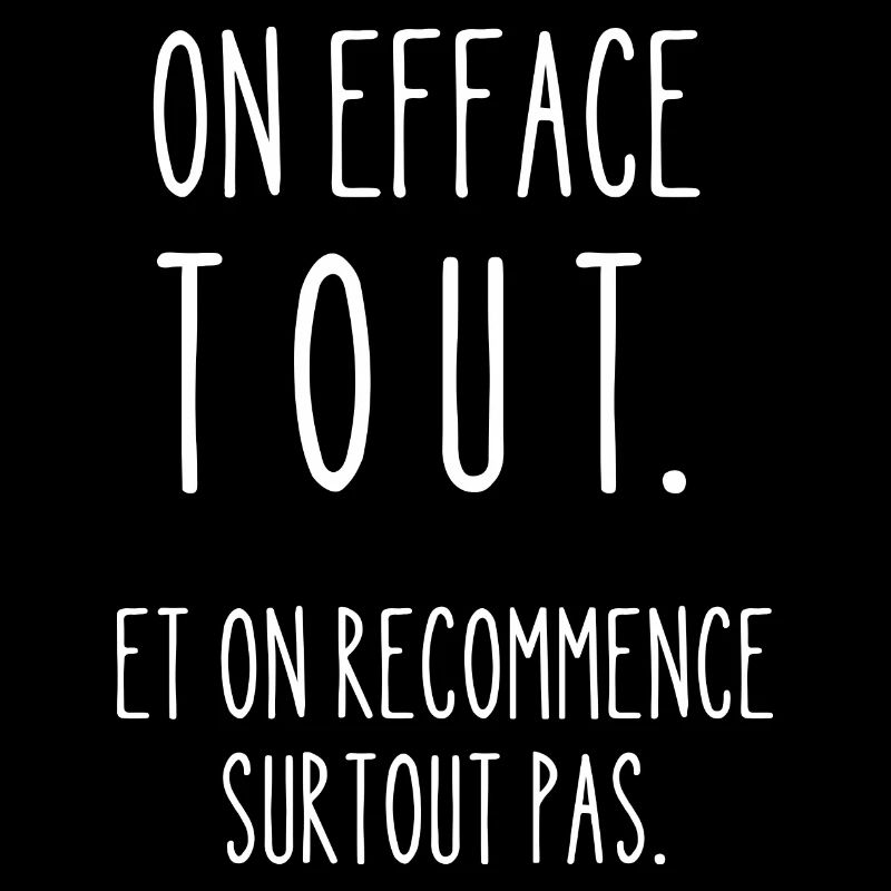 on efface tout