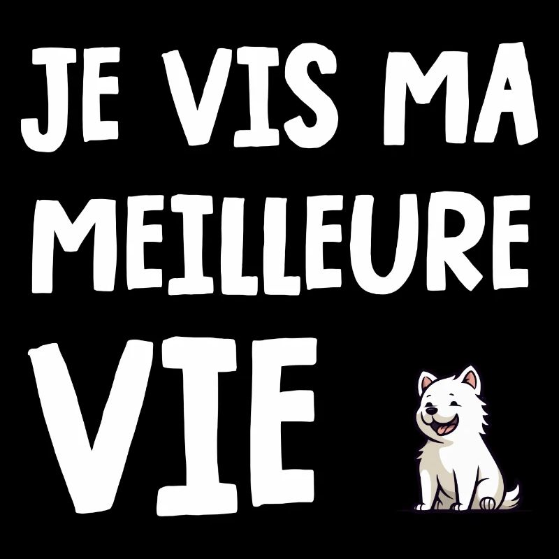 je vis ma meilleure vie