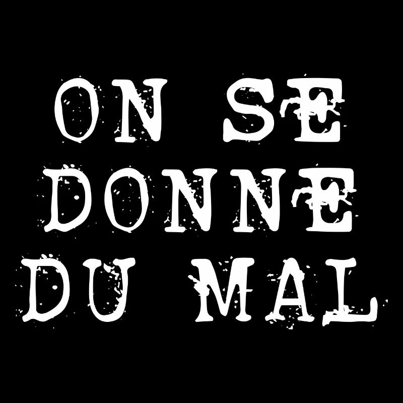 on se donne du mal