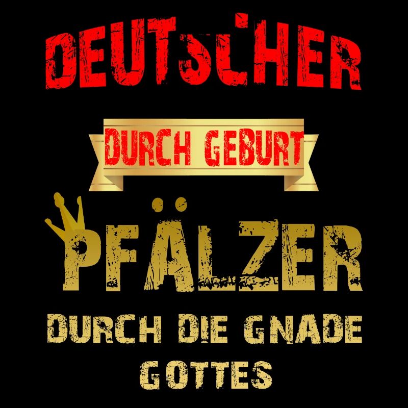 Deutscher durch Geburt Pfälzer durch Gnade Gottes