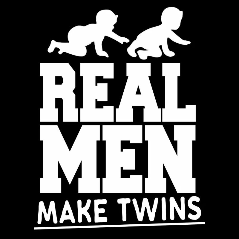 Real Men Make Twins - Mann Vater Zwillinge