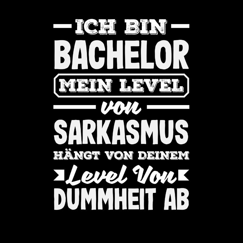 Ich Bin Bachelor Sarkasmus Level Abhängig