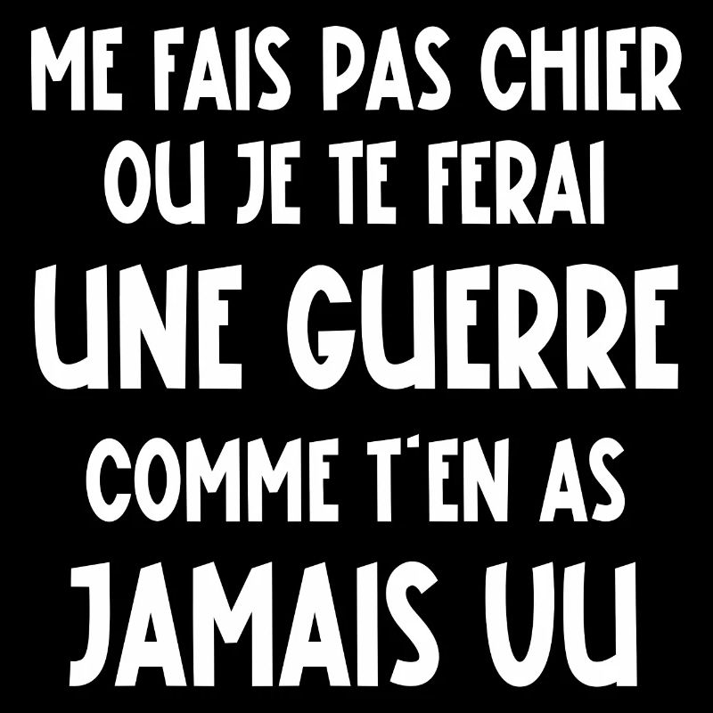me fais pas chier