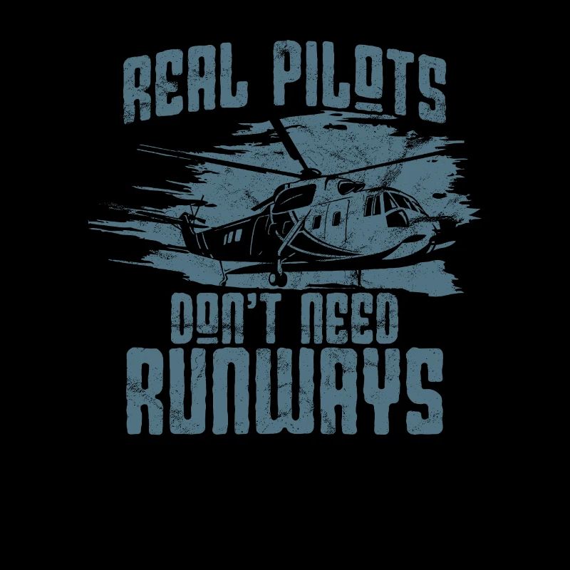 real pilots don't need runways helicopter pilot