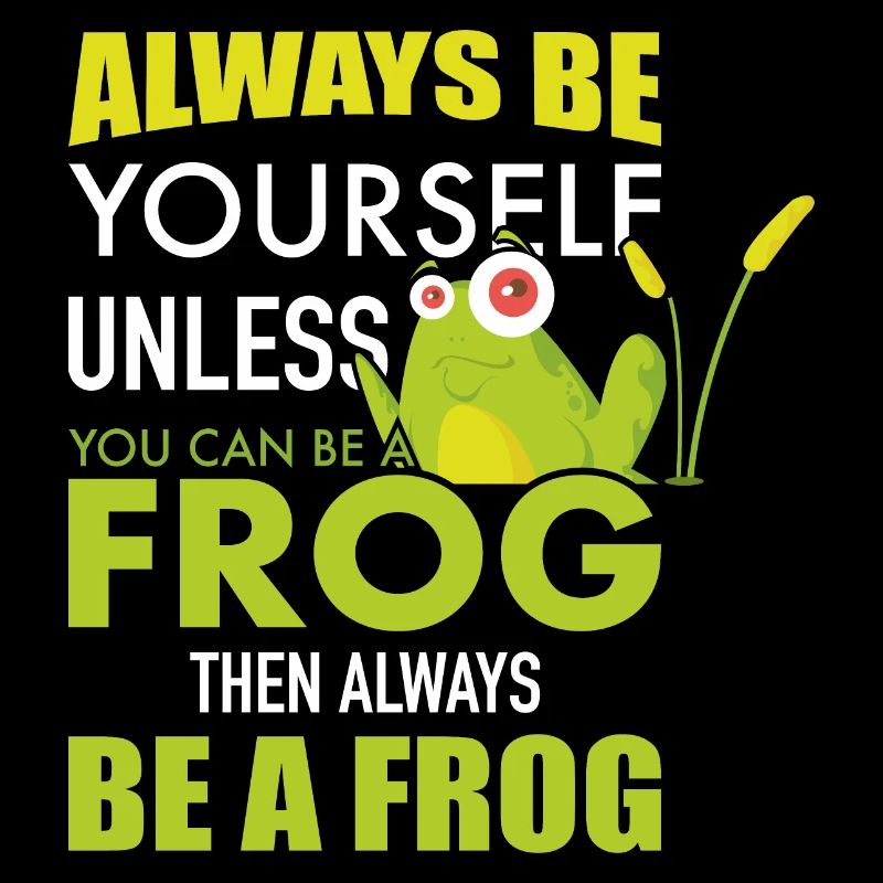 Frosch Sei ein Frosch wenn du kannst