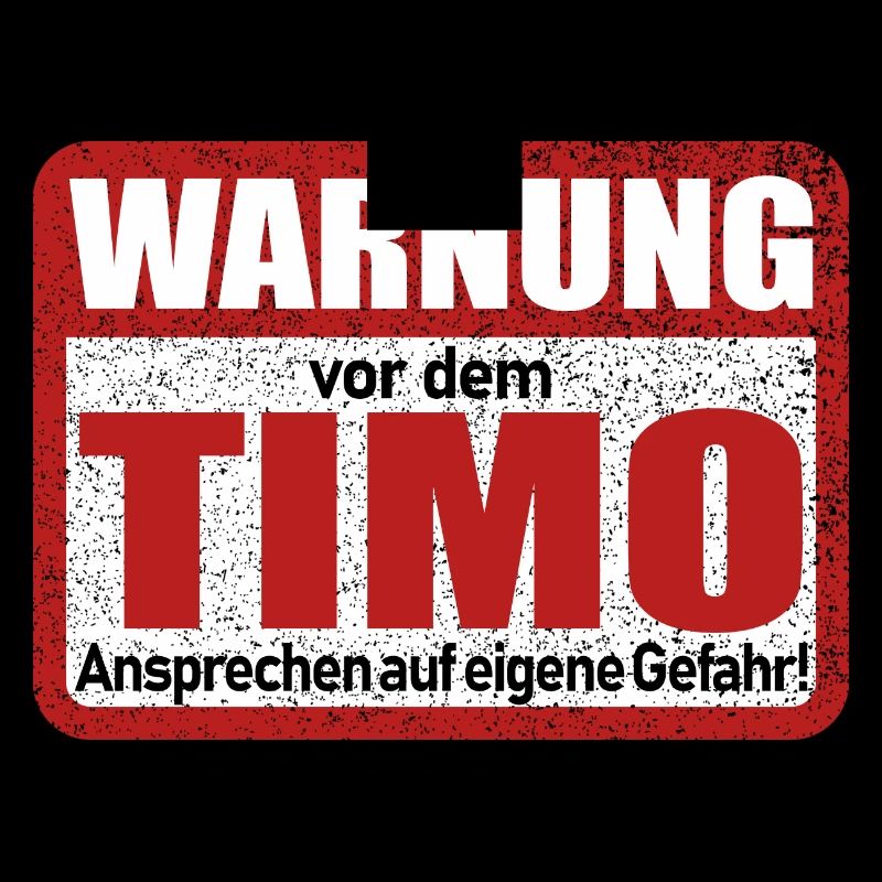Timo Name Lustiges Warnschild