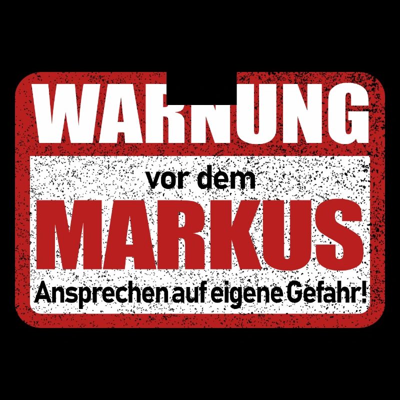 Markus Name Lustiges Warnschild