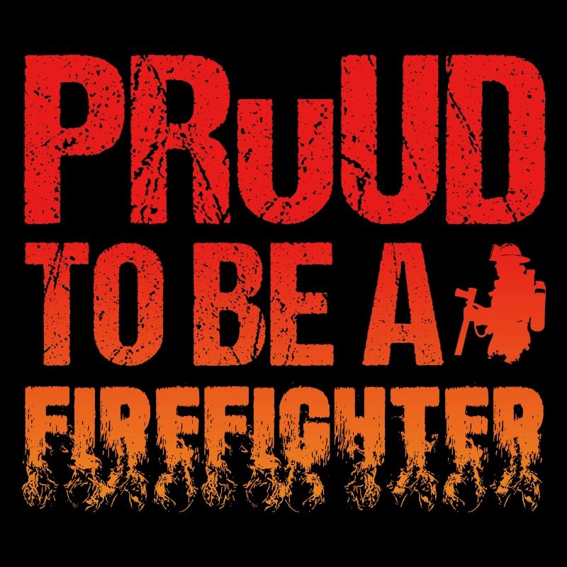 Proud to Be a Firefighter