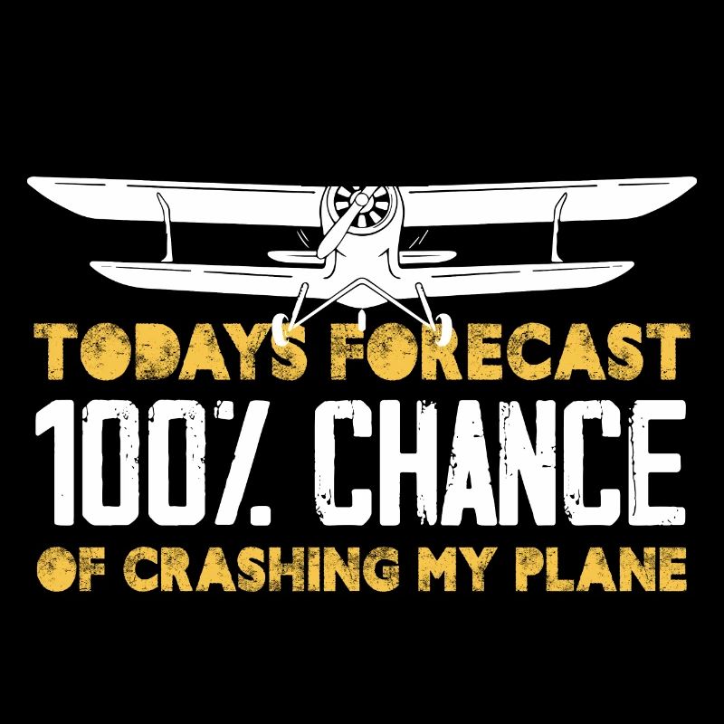 todays forecast 100 chance crashing Design