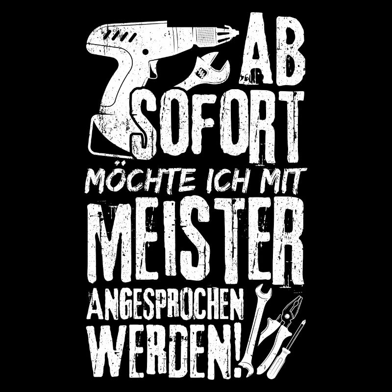 Ab Sofort möchte Ich Mit Meister Angesprochen Werd