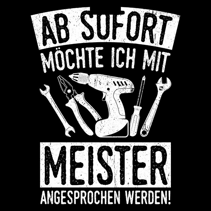 Ab Sofort möchte Ich Mit Meister Angesprochen Werd