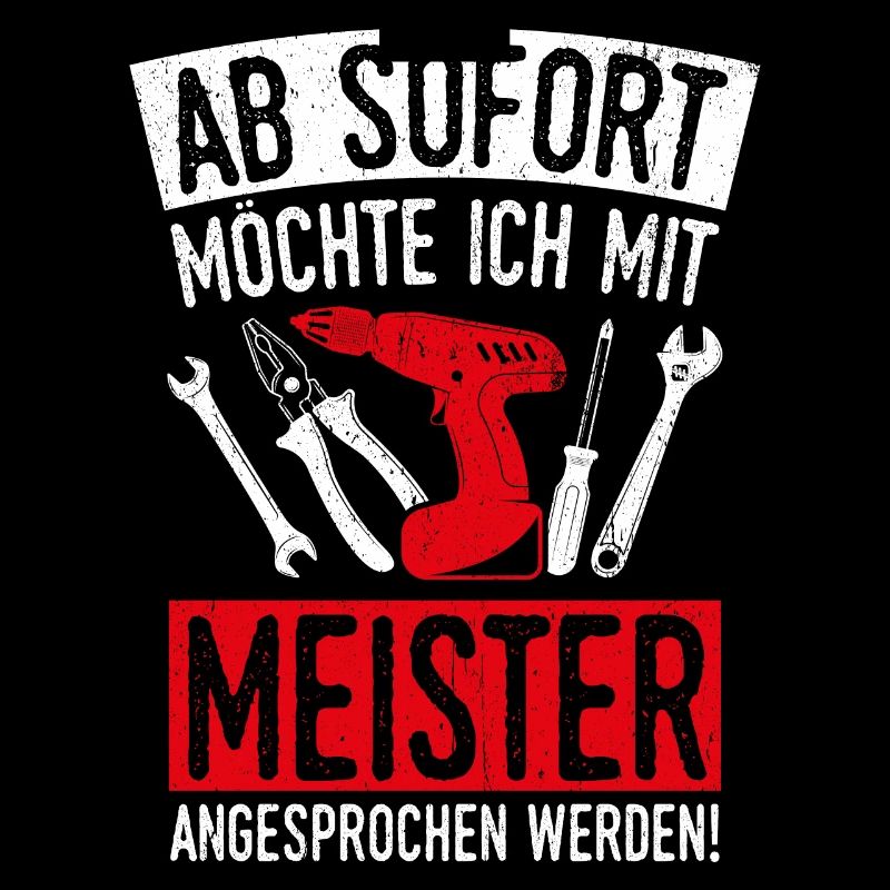 Ab Sofort möchte Ich Mit Meister Angesprochen Werd