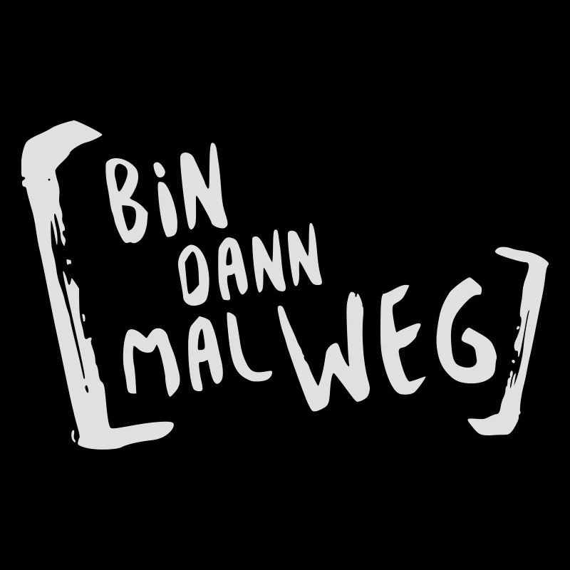 Urlaub bin dann mal weg