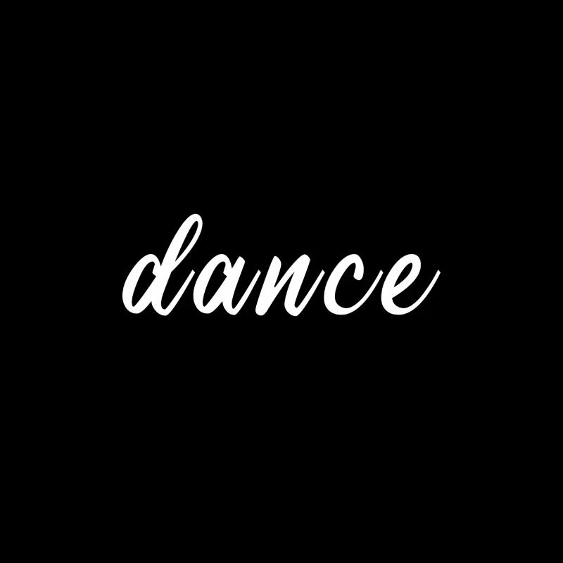 dance / dance / dance / dance