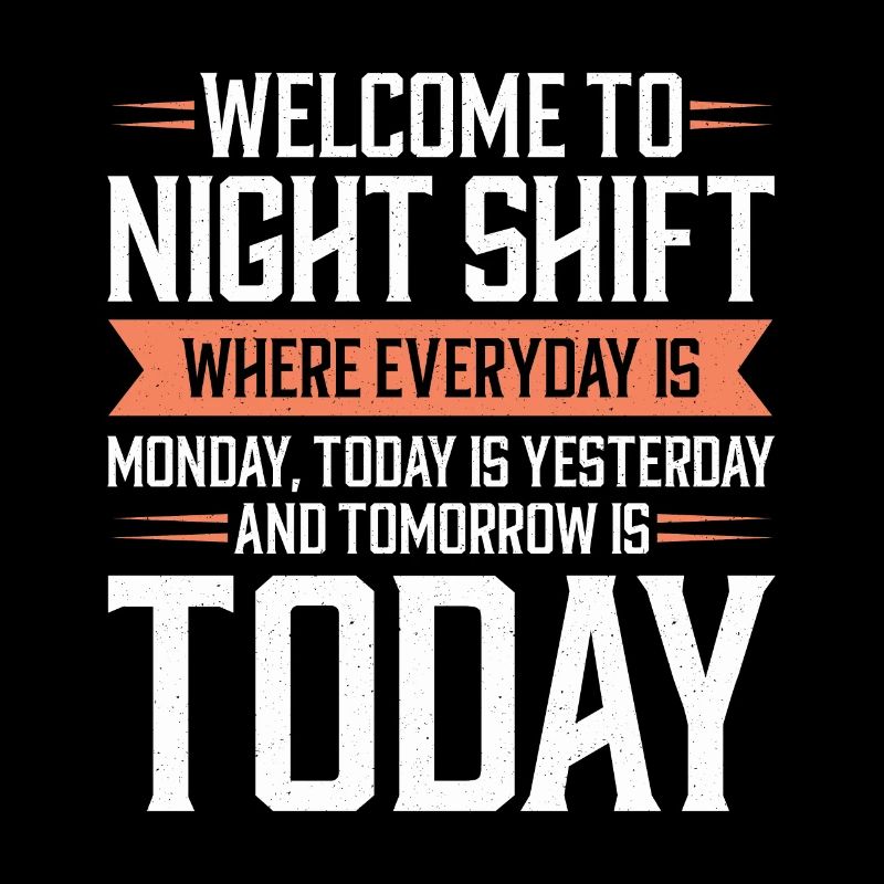 Night shift Work Shiftwork Shiftwork Workers