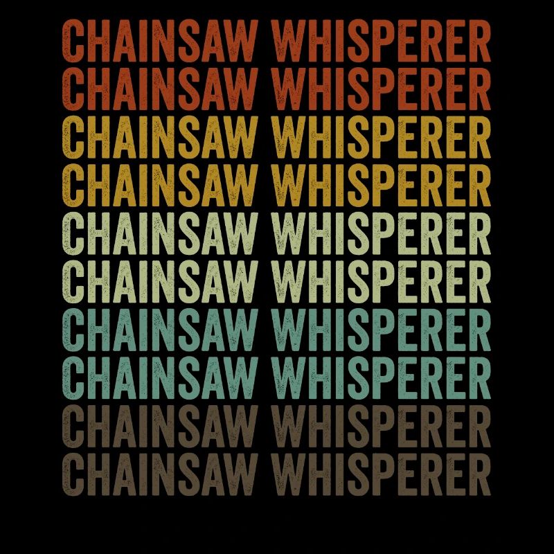 Chainsaw Whisperer Lumberjack Woodworker Baumf