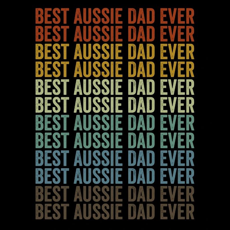 Best Aussie dad ever Australian Shepherd