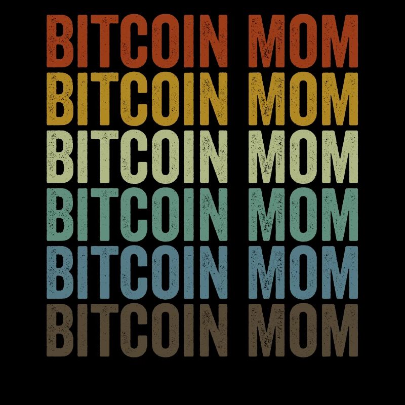Bitcoin Mom Bitcoin Cryptocurrency Crypto Miner
