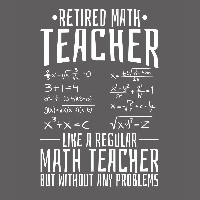 Math Teacher Math Retired Teacher