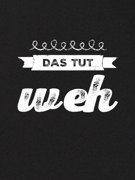 das ist schmerzhaft