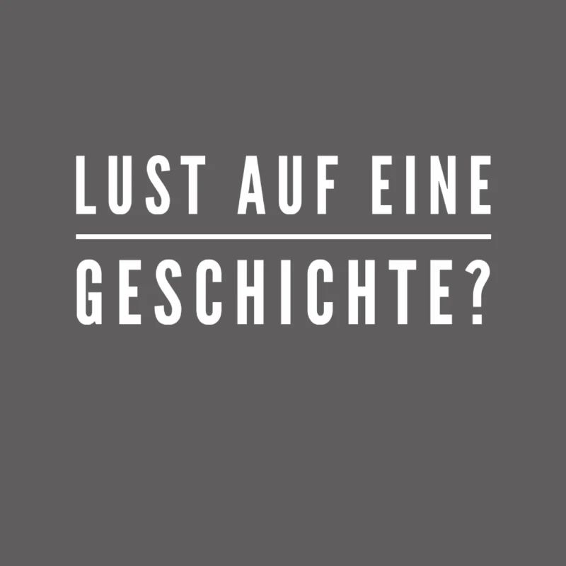 Wer hat Bock auf eine Geschichte?