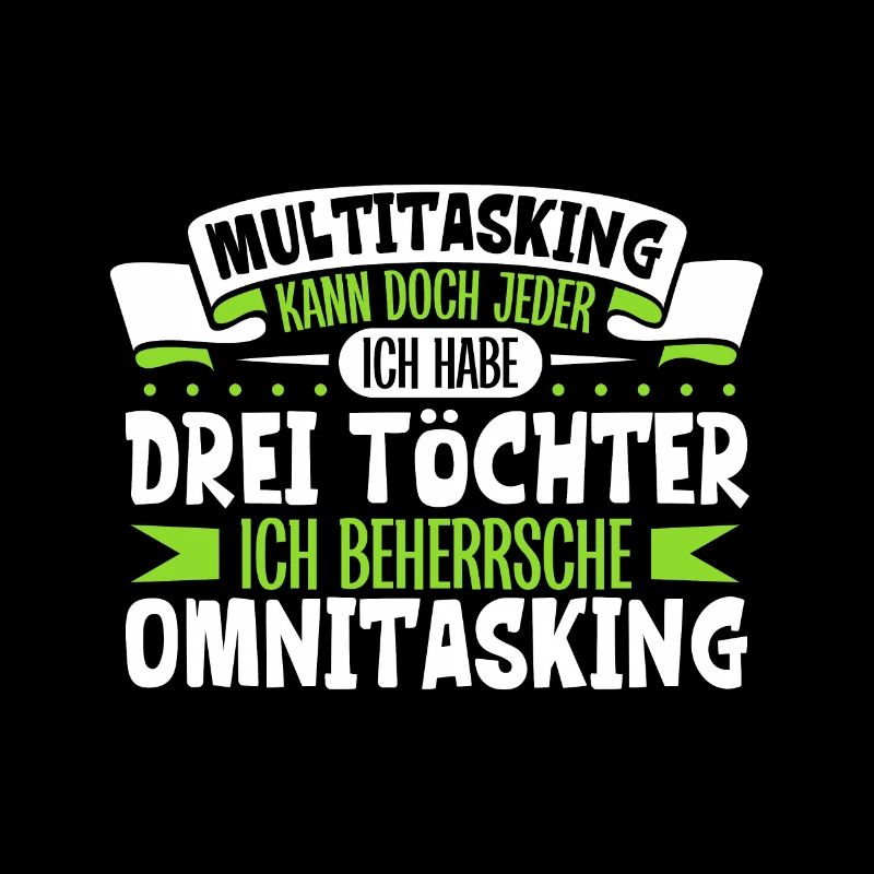 Multitasking kann jeder - Vater und Töchter