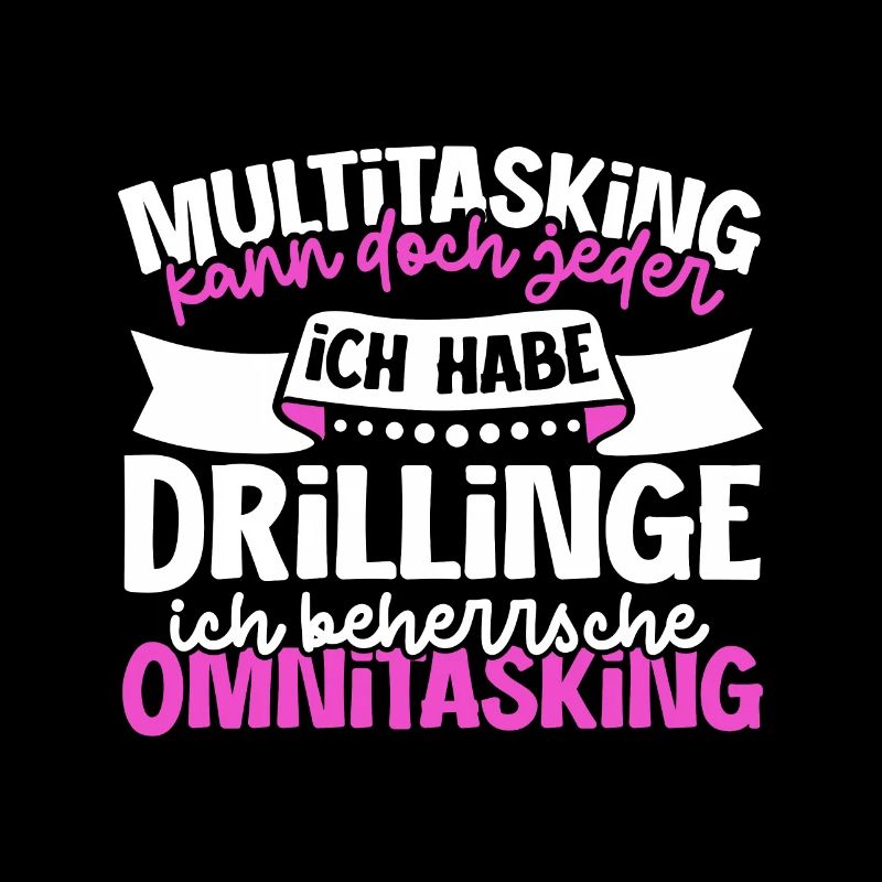 Multitasking kann jeder - Mutter von Drillingen