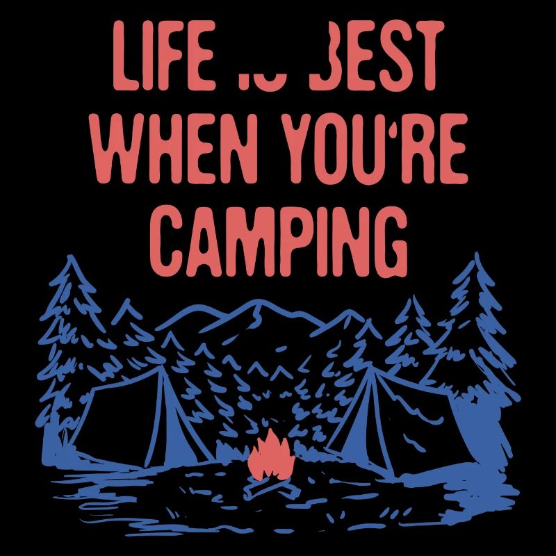 Life is Best When Camping Positivity Camper