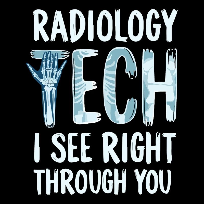 Radiology Tech Humor X-Ray