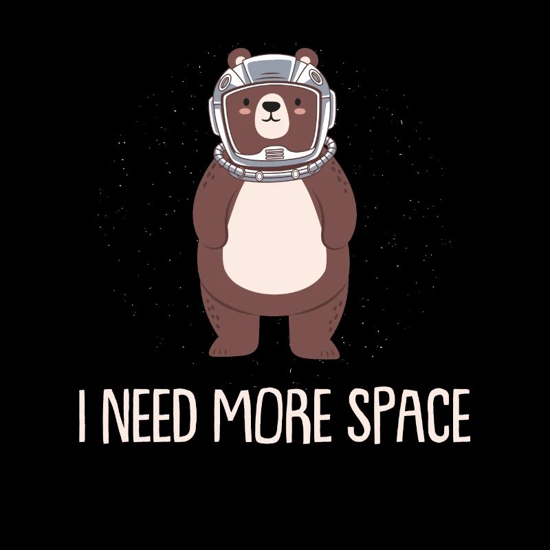 Grizzly Bär Braunbär Astronaut I Need More Space