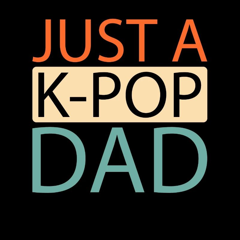 K Pop Kpop Pop coréenne Juste un papa Kpop
