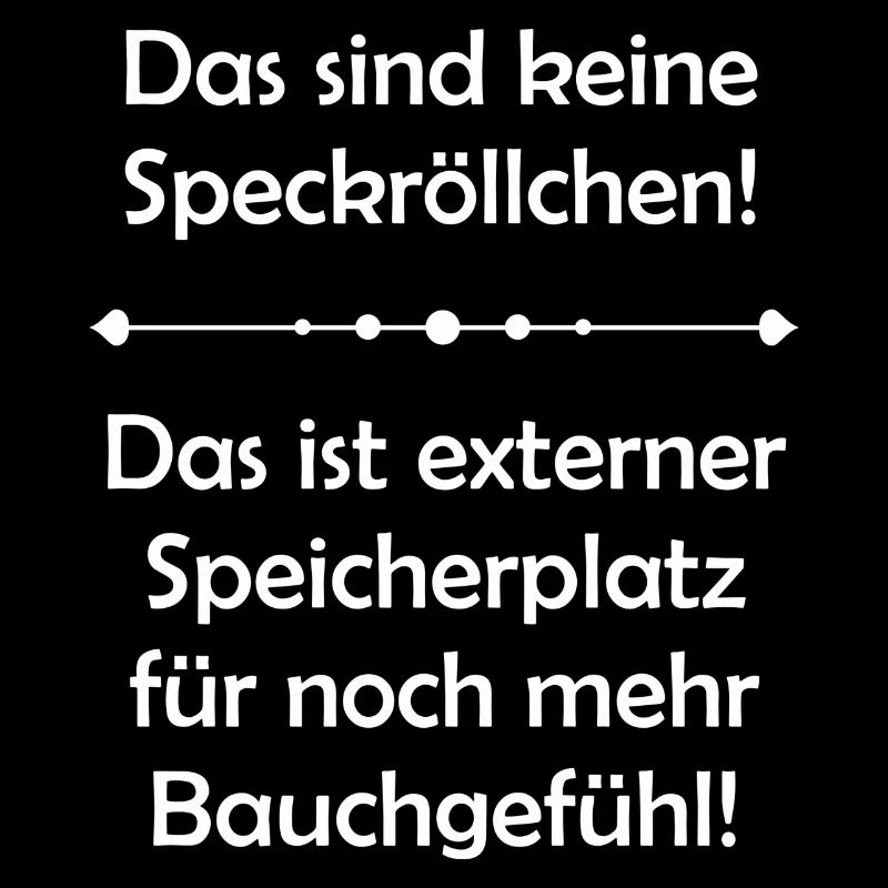 Das sind keine Speckröllchen!