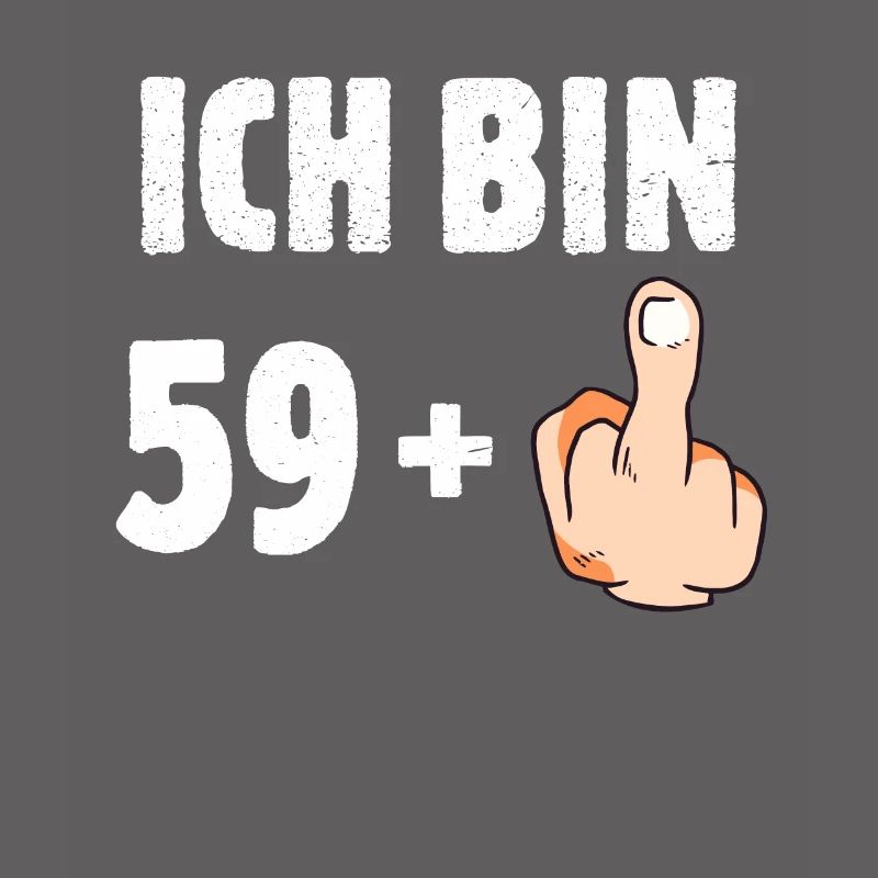 Ich bin 59 plus eins