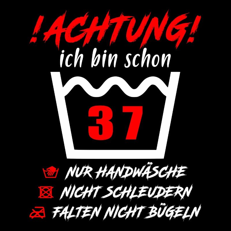 Schonend Behandeln 37 Jahre - 37. Geburtstag