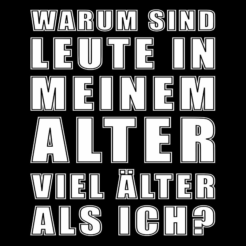 Älter Werden Geburtstag Alter - Älter als Ich