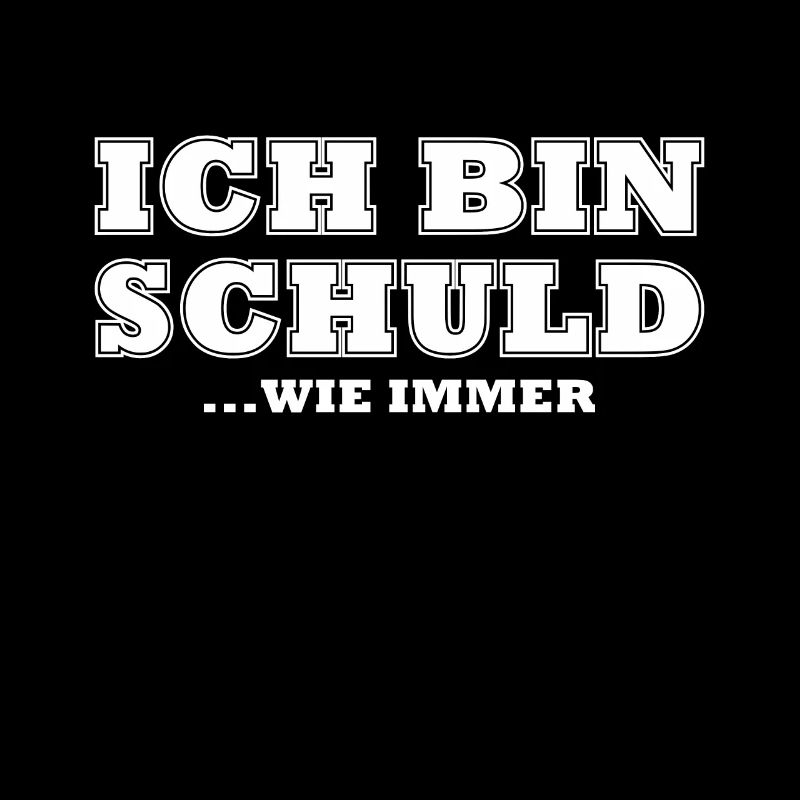 Ich bin schuld wie immer