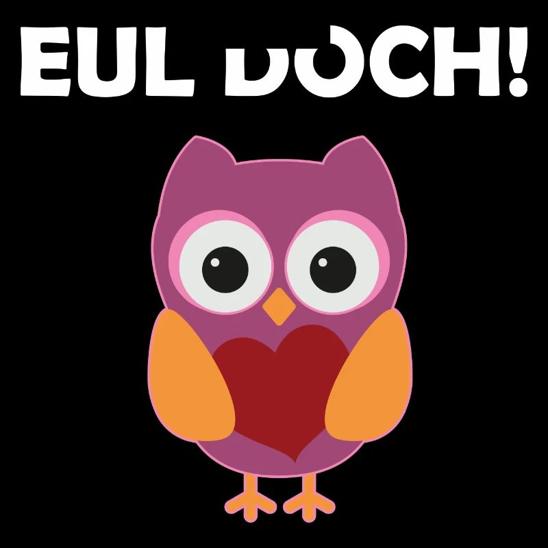 Eul Doch Lustiges Eulen Wortspiel Eule Wortwitz