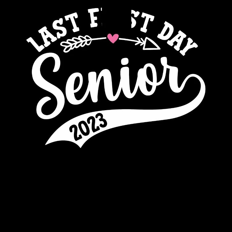 My Last First Day Senior Class of 2023