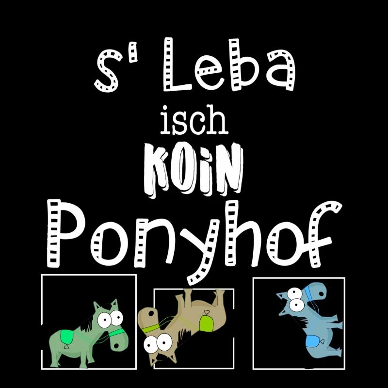 schwäbisch dialekt - s leba isch koin Ponyhof