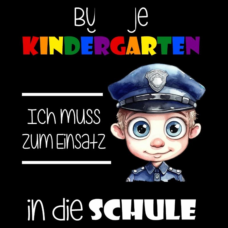 Bye Bye Kindergarten - Einschulung Polizist