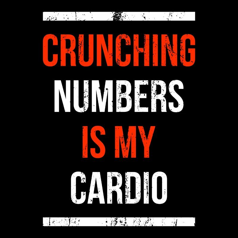 Crunching Numbers is my Cardio Buchhalter Geschenk