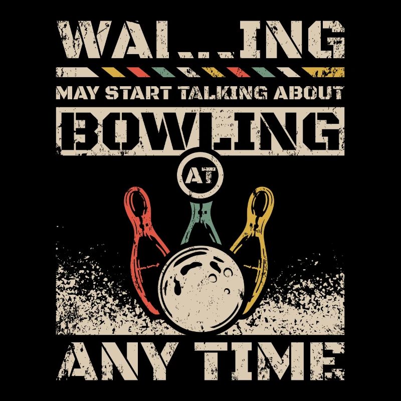 Start talking about bowling any time