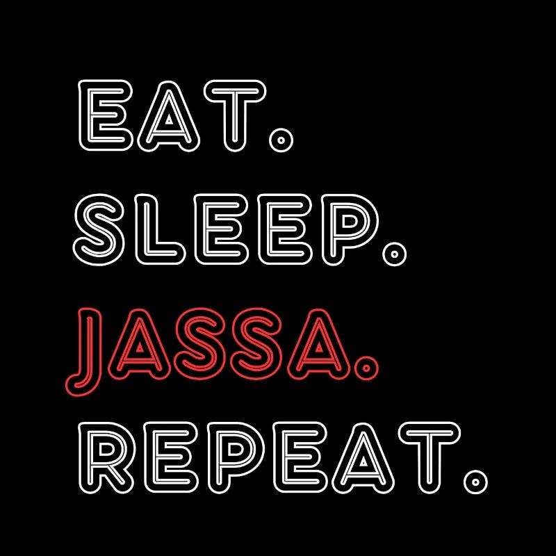 Eat. Sleep. Jassa. Repeat