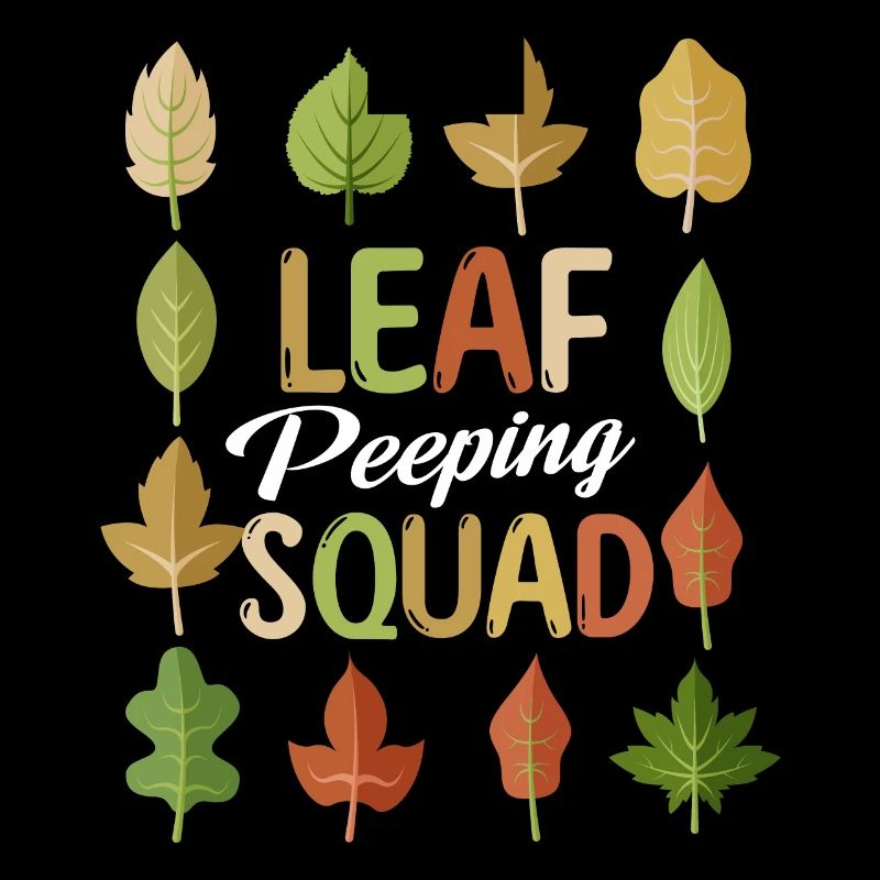 Leaf Peeping Squad Autumn Leaf Peeper